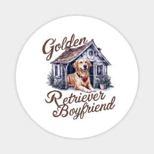 golden retriever boyfriend dog lover Magnet